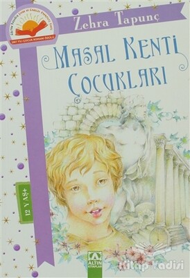 Masal Kenti Çocukları - Altın Kitaplar Yayınevi