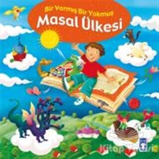 Masal Ülkesi - Bir Varmış Bir Yokmuş - Timaş Çocuk