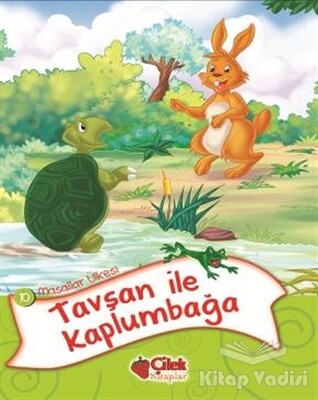 Masallar Ülkesi 10 - Tavşan ile Kaplumbağa - Çilek Yayınları