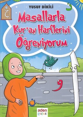 Masallarla Kur'an Harflerini Öğreniyorum - Aden Yayınevi