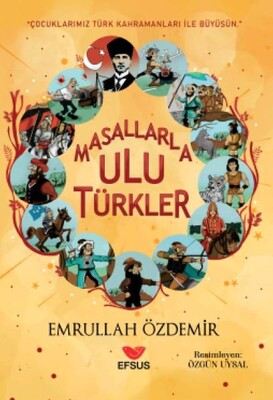 Masallarla Ulu Türkler - Efsus Yayınları