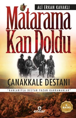 Matarama Kan Doldu - Çanakkale Destanı - Ensar Neşriyat