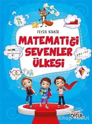 Matematiği Sevenler Ülkesi - Hayat Okul Yayınları
