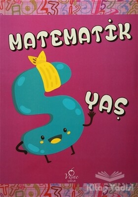 Matematik 5 Yaş - Vişne Çocuk