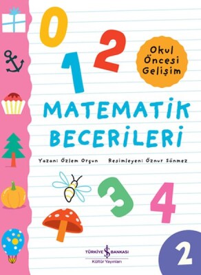 Matematik Becerileri – Okul Öncesi Gelişim - İş Bankası Kültür Yayınları
