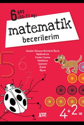 Matematik Becerilerim 6 Yaş - Minik Ada Yayınları