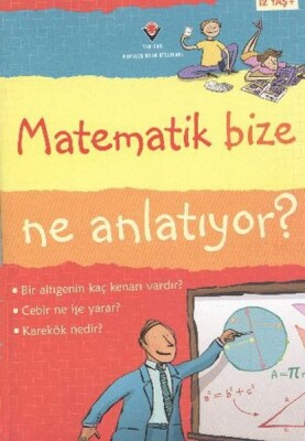 Matematik Bize Ne Anlatıyor? - Tübitak Yayınları