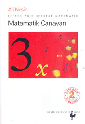 Matematik Canavarı 12'den 70'e Herkese Matematik - Nesin Yayınları