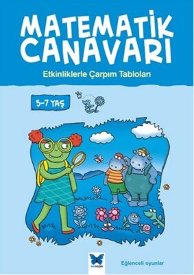 Matematik Canavarı - Etkinliklerle Çarpım Tabloları - Mavi Kelebek Yayınları