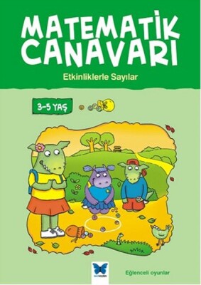 Matematik Canavarı - Etkinliklerle Sayılar 3-5 Yaş - Mavi Kelebek Yayınları