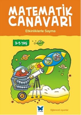 Matematik Canavarı - Etkinliklerle Sayma 3-5 Yaş - Mavi Kelebek Yayınları