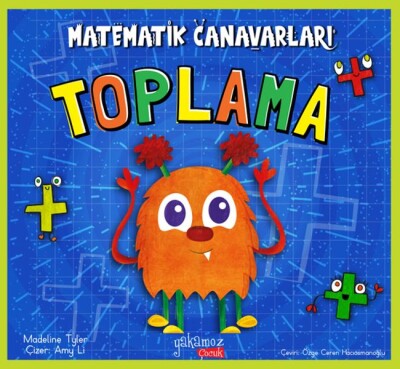 Matematik Canavarları - Toplama - Yakamoz Yayınları