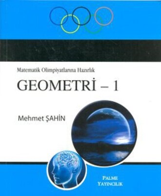 Matematik Olimpiyatlarına Hazırlık Geometri -1 - Palme Yayıncılık