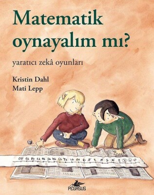 Matematik Oynayalım mı? - Pegasus Yayınları