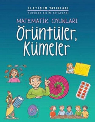 Matematik Oyunları Örüntüler Kümeler - İletişim Yayınları