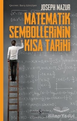 Matematik Sembollerinin Kısa Tarihi - İş Bankası Kültür Yayınları