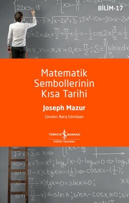 Matematik Sembollerinin Kısa Tarihi - İş Bankası Kültür Yayınları