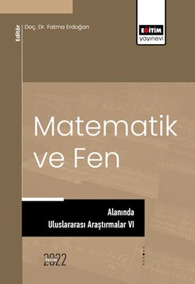 Matematik Ve Fen Alanında Uluslararası Araştırmalar VI - Eğitim Yayınevi