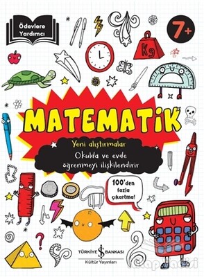 Matematik - Yeni Alıştırmalar 7+ - İş Bankası Kültür Yayınları