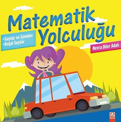 Matematik Yolculuğu 1 - Sayılar ve İşlemler / Doğal Sayılar - Altın Kitaplar Yayınevi