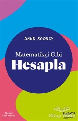 Matematikçi Gibi Hesapla - İlksatır Yayınevi