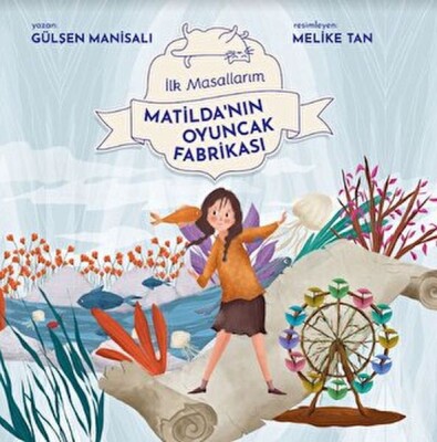 Matilda'nın Oyuncak Fabrikası - Final Kültür Sanat Yayınları