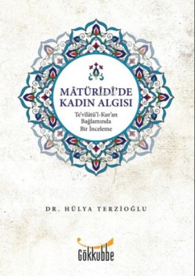 Matüridi’de Kadın Algısı - Gökkubbe