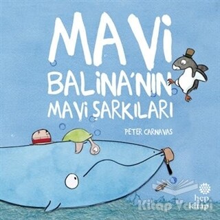 Mavi Balina’nın Mavi Şarkıları - Hep Kitap