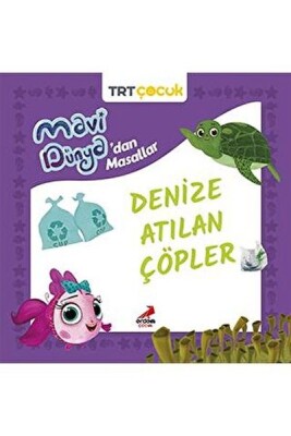 Mavi Dünya’dan Masallar - Denize Atılan Çöpler - Erdem Çocuk