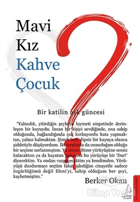 Mavi Kız Kahve Çocuk - Destek Yayınları