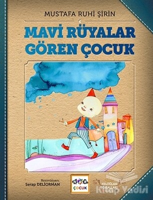 Mavi Rüyalar Gören Çocuk - Nar Yayınları