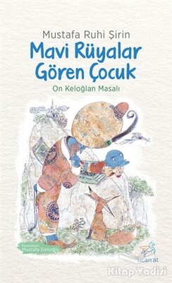 Mavi Rüyalar Gören Çocuk - Uçan At Yayınları