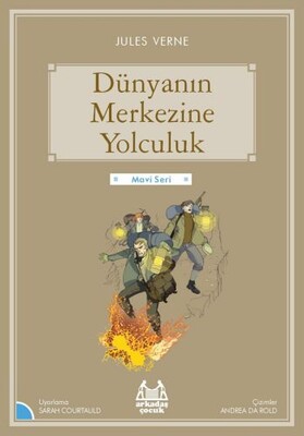 Mavi Seri - Dünyanın Merkezine Yolculuk - Arkadaş Yayınları