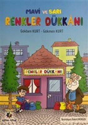 Mavi ve Sarı - Renkler Dükkanı - Eğiten Kitap