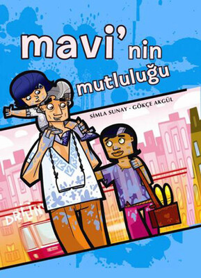 Mavi’nin Mutluluğu - Desen Yayınları