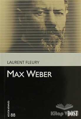 Max Weber - Dost Kitabevi Yayınları