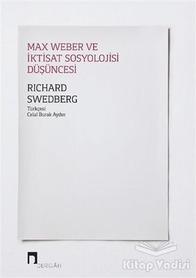 Max Weber ve İktisat Sosyolojisi Düşüncesi - 1