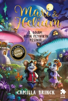 Maxi & Helium 2. Bölüm: Altın Peynir’in Peşinde - Eksik Parça Yayınları