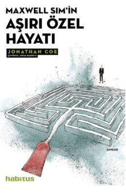 Maxwell Sim'in Aşırı Özel Hayatı - Habitus Kitap