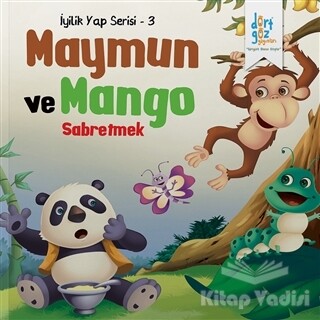 Maymun ve Mango - Sabretmek - Dörtgöz Yayınları