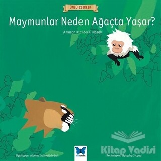 Maymunlar Neden Ağaçta Yaşar? - Mavi Kelebek Yayınları