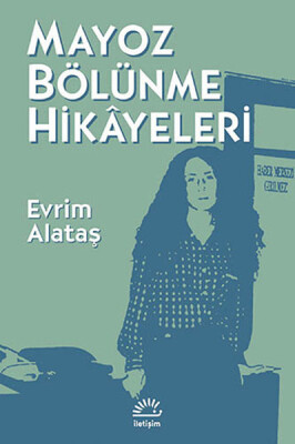 Mayoz Bölünme Hikayeleri - İletişim Yayınları