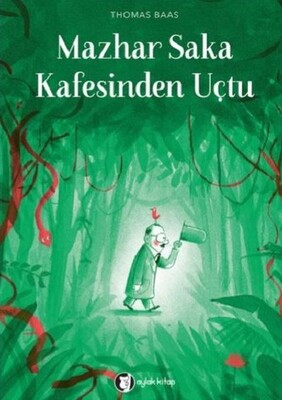 Mazhar Saka Kafesinden Uçtu - Aylak Kitap