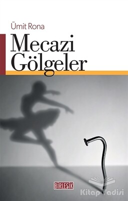 Mecazi Gölgeler - Birleşik Yayınevi