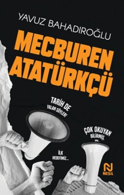 Mecburen Atatürkçü - Nesil Yayınları
