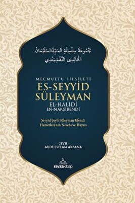 Mecmuatu Silsileti Es-Seyyid Süleyman El-Halidi En-Nakşibendi - Ravza Yayınları
