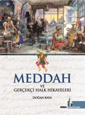 Meddah ve Gerçekçi Halk Hikayeleri - Doğu Kütüphanesi