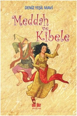 Meddah ve Kibele - Akıl Fikir Yayınları