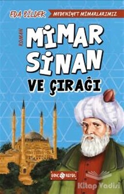 Medeniyet Mimarlarımız 2 - Mimar Sinan ve Çırağı - Genç Hayat