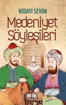 Medeniyet Söyleşileri - Akıl Fikir Yayınları